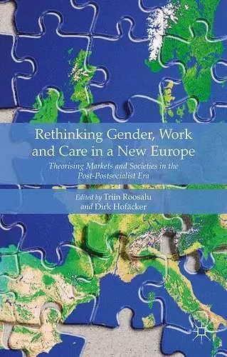 Rethinking Gender, Work and Care in a New Europe cover