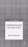 Kierkegaard on Politics cover