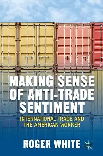 Making Sense of Anti-trade Sentiment cover