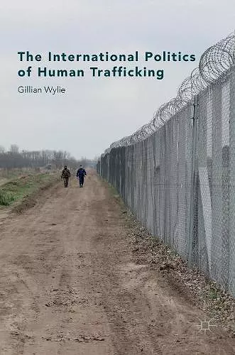 The International Politics of Human Trafficking cover