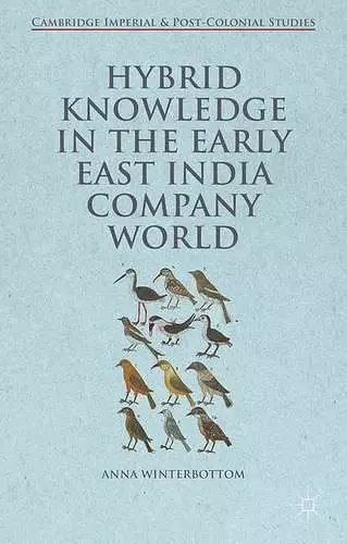 Hybrid Knowledge in the Early East India Company World cover