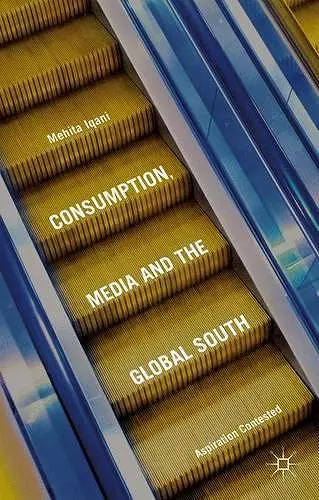 Consumption, Media and the Global South cover