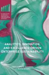 Analytics, Innovation, and Excellence-Driven Enterprise Sustainability cover
