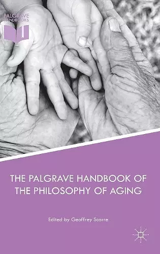 The Palgrave Handbook of the Philosophy of Aging cover