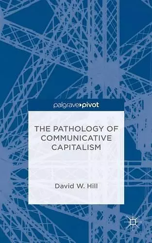 The Pathology of Communicative Capitalism cover