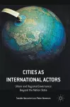 Cities as International Actors cover
