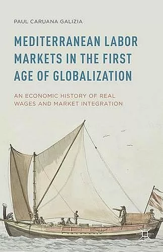 Mediterranean Labor Markets in the First Age of Globalization cover