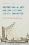 Mediterranean Labor Markets in the First Age of Globalization cover