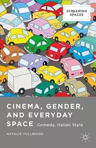 Cinema, Gender, and Everyday Space cover