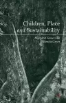 Children, Place and Sustainability cover