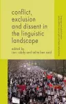 Conflict, Exclusion and Dissent in the Linguistic Landscape cover