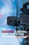 Is Satire Saving Our Nation? cover