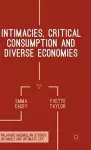 Intimacies, Critical Consumption and Diverse Economies cover