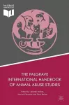 The Palgrave International Handbook of Animal Abuse Studies cover