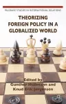 Theorizing Foreign Policy in a Globalized World cover