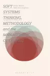 Soft Systems Thinking, Methodology and the Management of Change cover