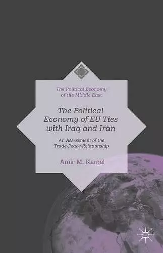 The Political Economy of EU Ties with Iraq and Iran cover