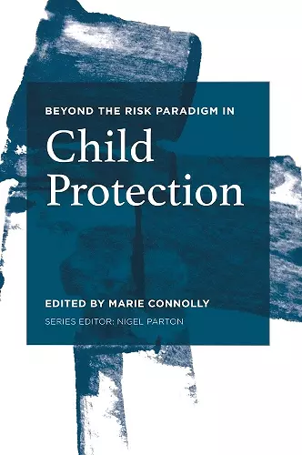 Beyond the Risk Paradigm in Child Protection cover