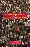 Subterranean Politics in Europe cover