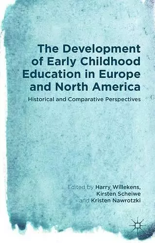 The Development of Early Childhood Education in Europe and North America cover