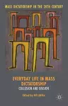 Everyday Life in Mass Dictatorship cover