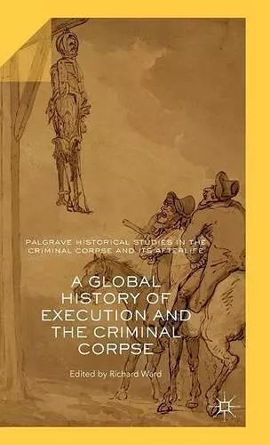 A Global History of Execution and the Criminal Corpse cover