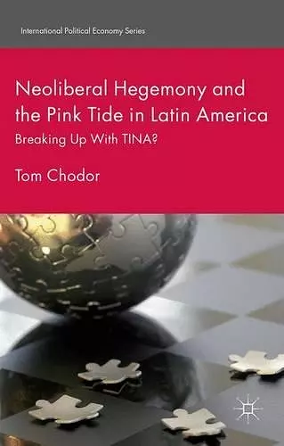 Neoliberal Hegemony and the Pink Tide in Latin America cover