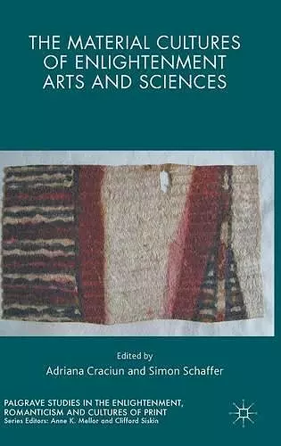 The Material Cultures of Enlightenment Arts and Sciences cover