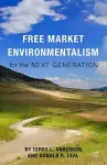 Free Market Environmentalism for the Next Generation cover