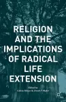 Religion and the Implications of Radical Life Extension cover