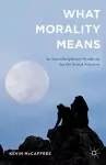 What Morality Means cover