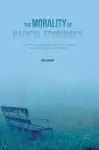 The Morality of Radical Economics cover