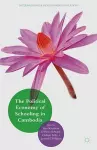 The Political Economy of Schooling in Cambodia cover