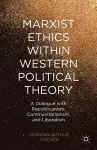 Marxist Ethics within Western Political Theory cover