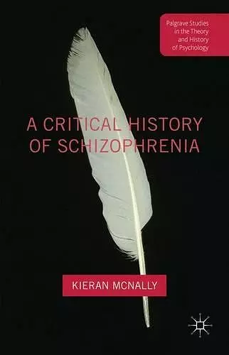 A Critical History of Schizophrenia cover