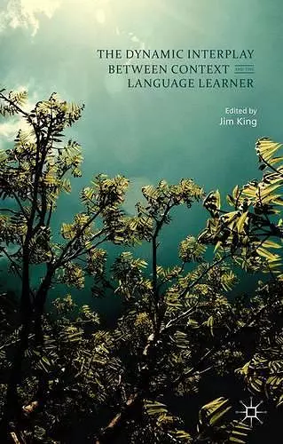 The Dynamic Interplay between Context and the Language Learner cover