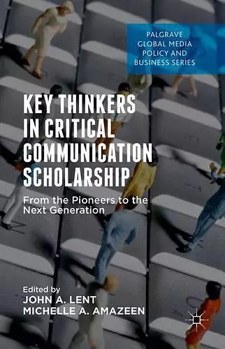 Key Thinkers in Critical Communication Scholarship cover