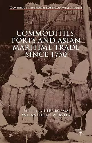 Commodities, Ports and Asian Maritime Trade Since 1750 cover