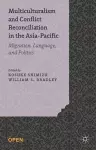 Multiculturalism and Conflict Reconciliation in the Asia-Pacific cover