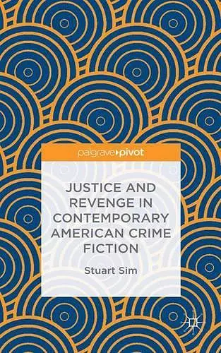 Justice and Revenge in Contemporary American Crime Fiction cover