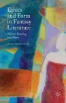 Ethics and Form in Fantasy Literature cover
