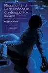 Migration and Performance in Contemporary Ireland cover