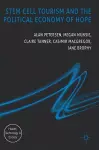 Stem Cell Tourism and the Political Economy of Hope cover