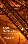 Beyond Post-Socialism cover