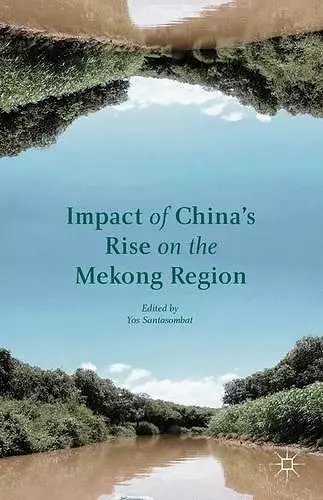 Impact of China's Rise on the Mekong Region cover