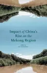 Impact of China's Rise on the Mekong Region cover