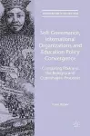 Soft Governance, International Organizations and Education Policy Convergence cover