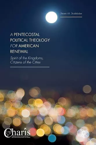 A Pentecostal Political Theology for American Renewal cover