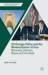 US Foreign Policy and the Modernization of Iran cover