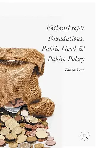 Philanthropic Foundations, Public Good and Public Policy cover